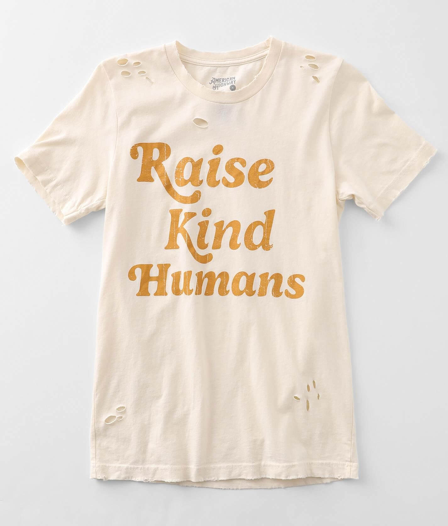 Raise Kind Humans Shirt