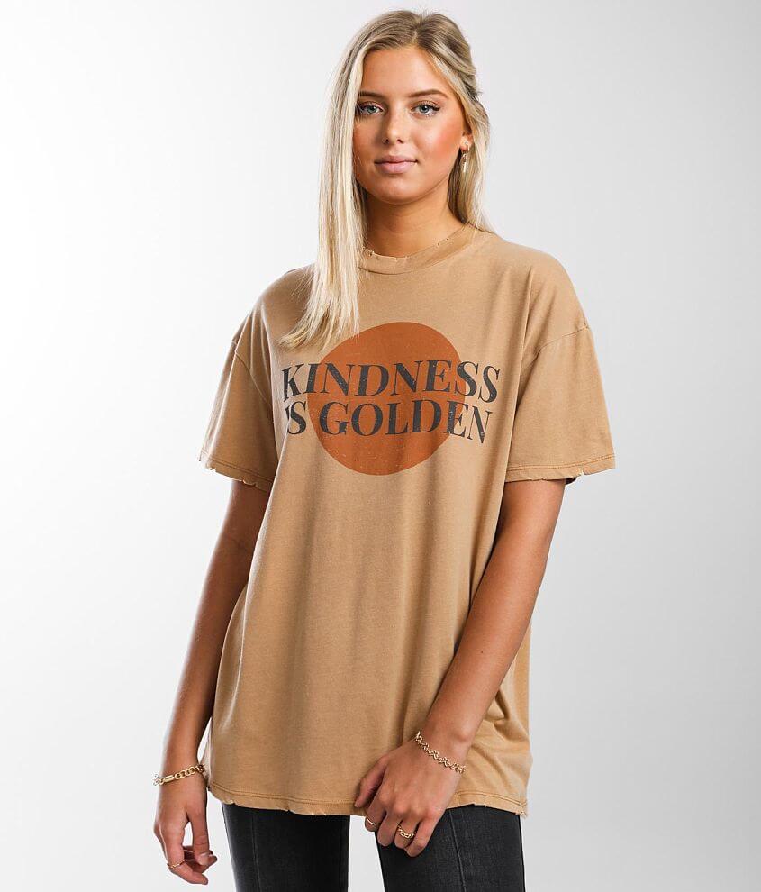 Modish Rebel Kindness Is Golden T-Shirt front view