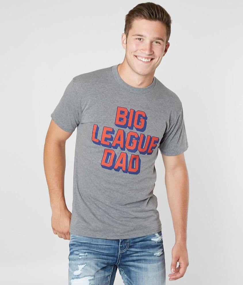 Charlie Hustle Big League Dad T-Shirt front view