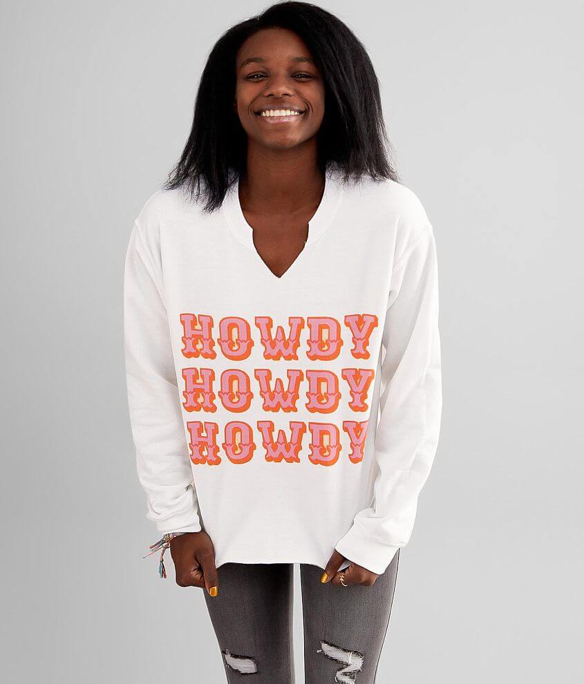 Gina Howdy Howdy Howdy Sweatshirt Women s Sweatshirts in Light