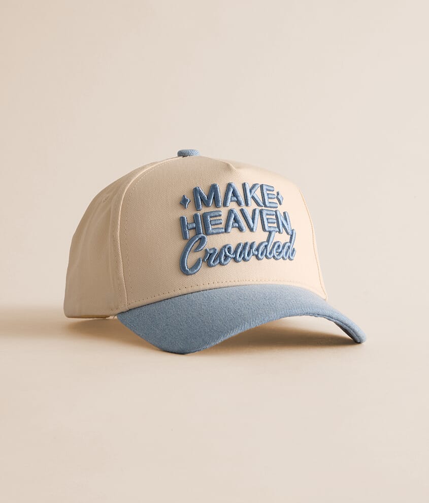 Make Heaven Crowded Hat