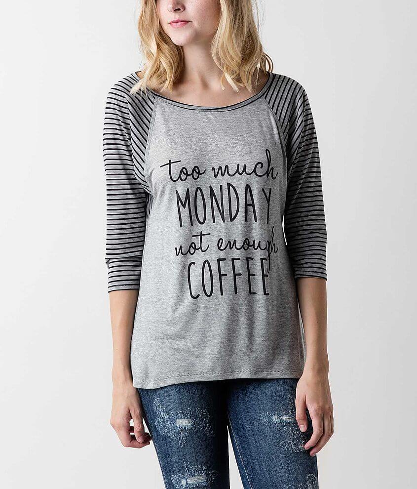 Daytrip Too Much Monday Not Enough Coffee T-Shirt front view