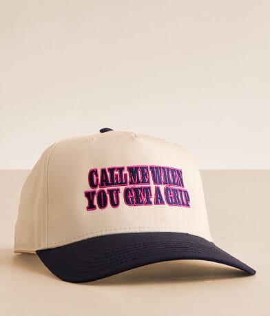 MADLEY. Call Me When You Get A Grip Baseball Hat front view