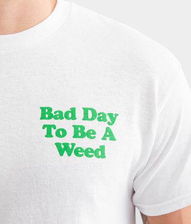 middle class fancy Bad Day To Be A Weed T-Shirt MISC_DETAIL_2