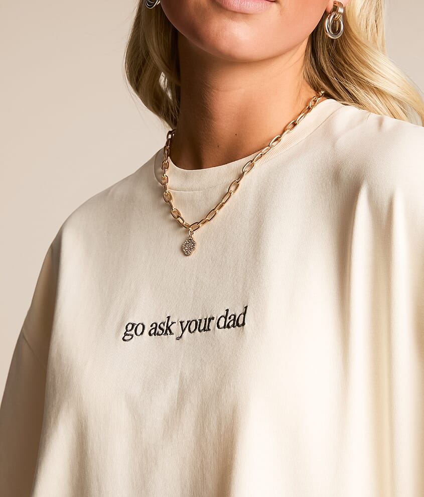 Go Ask Your Dad Oversized T-Shirt - thumbnail 4