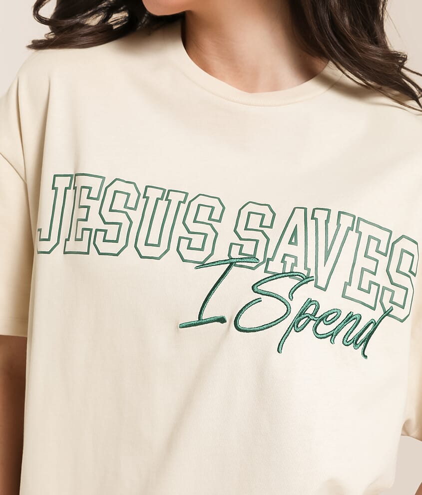 Jesus Saves I Spend Oversized T-Shirt - thumbnail 4